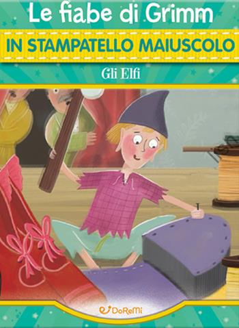 Raperonzolo. Le fiabe di Grimm in stampatello maiuscolo. Fiabe in stampatello. Ediz. a colori  - Libro Doremì Junior 2022 | Libraccio.it