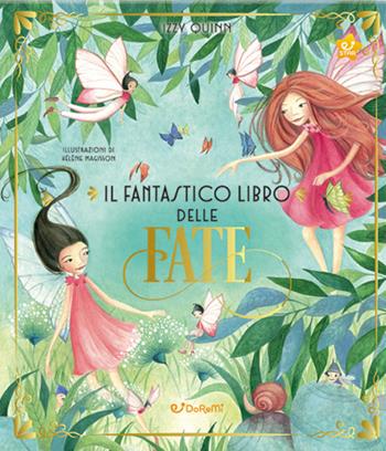 Il fantastico libro delle fate. Ediz. a colori - Izzy Quinn - Libro Doremì Junior 2022, Star | Libraccio.it