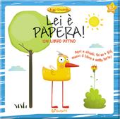 Lei è Papera! Ediz. a colori
