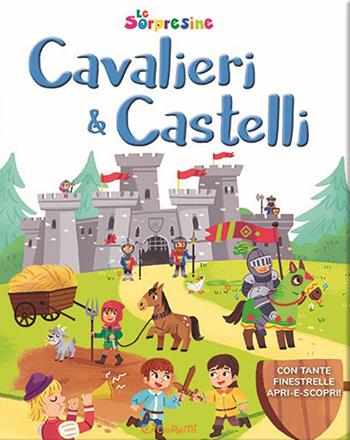 Cavalieri & castelli. Le sorpresine. Ediz. a colori  - Libro Doremì Junior 2023 | Libraccio.it