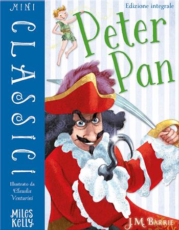 Peter Pan. Ediz. a colori - James Matthew Barrie - Libro Doremì Junior 2022, Miles Kelly. Mini classici | Libraccio.it