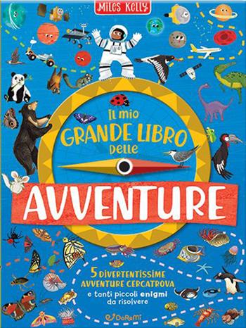 Il mio grande libro delle avventure. Ediz. a colori - Miles Kelly - Libro Doremì Junior 2023, Miles Kelly | Libraccio.it
