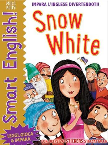 Snow white. Smart english. Con adesivi. Ediz. a colori - Miles Kelly - Libro Doremì Junior 2024, Miles Kelly | Libraccio.it