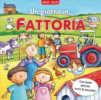 Un giorno in... fattoria. Scrivo & imparo. Ediz. illustrata - Miles Kelly - Libro Doremì Junior 2023, Miles Kelly | Libraccio.it