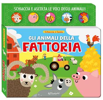 Gli animali della fattoria. Schiaccia & suona. Ediz. a colori  - Libro Doremì Junior 2024 | Libraccio.it