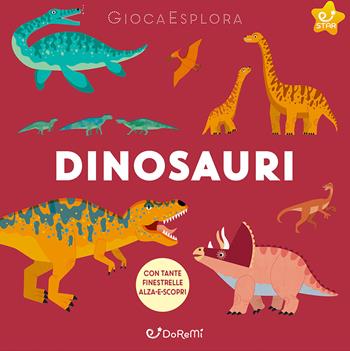Dinosauri. GiocaEsplora. Ediz. illustrata - Fiona Powers - Libro Doremì Junior 2024, Star | Libraccio.it
