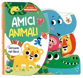 Amici animali. Amici morbidosi. Ediz. a colori  - Libro Doremì Junior 2024 | Libraccio.it