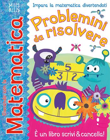 Problemini da risolvere. Giocando con la matematica. Ediz. a colori  - Libro Doremì Junior 2024, Miles Kelly | Libraccio.it
