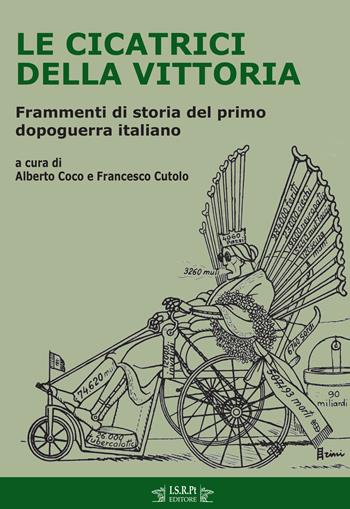 Le cicatrici della vittoria. Frammenti di storia del primo dopoguerra italiano  - Libro I.S.R.Pt Editore 2019, Studi e ricerche | Libraccio.it
