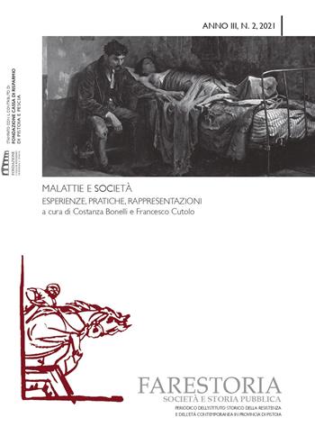 Farestoria. Società e storia pubblica (2021). Vol. 2: Malattie e società. Esperienze, pratiche, rappresentazioni.  - Libro I.S.R.Pt Editore 2021 | Libraccio.it
