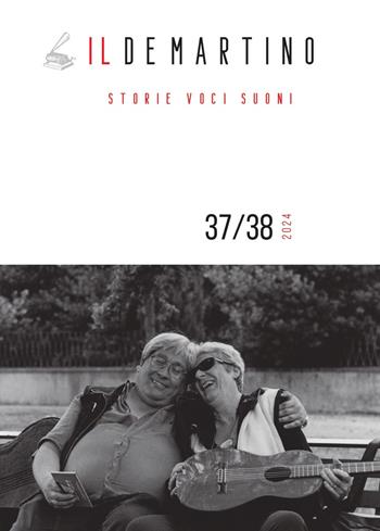 Il De Martino. Storie voci suoni (2024). Vol. 37-38  - Libro I.S.R.Pt Editore 2024 | Libraccio.it
