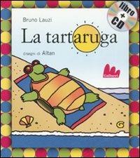 La tartaruga. Ediz. illustrata. Con CD Audio - Bruno Lauzi, Altan - Libro Gallucci 2007, Gli indistruttilibri | Libraccio.it