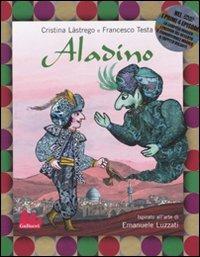 Aladino. Con DVD - Cristina Lastrego, Francesco Testa - Libro Gallucci 2008, Illustrati | Libraccio.it