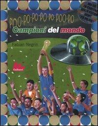 Campioni del mondo. Ediz. illustrata. Con CD Audio - Fabian Negrin - Libro Gallucci 2008, Illustrati | Libraccio.it