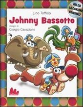 Johnny Bassotto. Con CD Audio