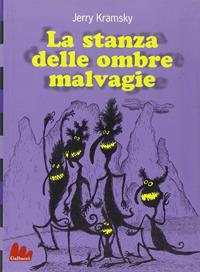 La stanza delle ombre malvagie - Jerry Kramsky - Libro Gallucci 2010, Universale Gallucci | Libraccio.it