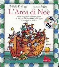 L' arca di Noè. Ediz. illustrata. Con CD Audio - Sergio Endrigo - Libro Gallucci 2009, Gli indistruttilibri | Libraccio.it