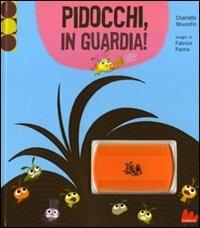 Pidocchi, in guardia! Con gadget - Charlotte Moundlic - Libro Gallucci 2009, Utensilibri | Libraccio.it