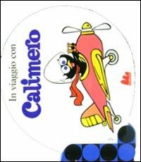 In viaggio con Calimero - Nino Pagot, Toni Pagot, Tito Faraci - Libro Gallucci 2009, Orecchie | Libraccio.it