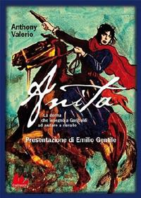 Anita. La donna che insegnò a Garibaldi ad andare a cavallo - Anthony Valerio - Libro Gallucci 2010, Universale Gallucci | Libraccio.it