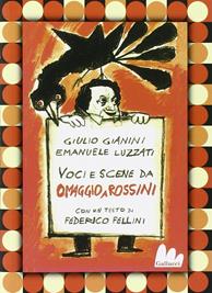 Omaggio a Rossini: La gazza ladra-L'italiana in Algeri-Pulcinella. DVD. Con libro - Emanuele Luzzati, Giulio Gianini - Libro Gallucci 2010, Stravideo | Libraccio.it