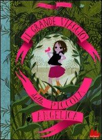Il grande viaggio della piccola Angelica. Ediz. illustrata - Charlotte Gastaut - Libro Gallucci 2010, Illustrati | Libraccio.it