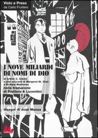 I nove miliardi di nomi di Dio - Arthur C. Clarke, Clair Margaret St., Richard Matheson - Libro Gallucci 2011, Universale Gallucci | Libraccio.it