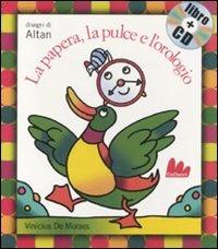 La papera, la pulce e l'orologio. Ediz. illustrata. Con CD Audio - Vinicius De Moraes, Altan - Libro Gallucci 2011, Gli indistruttilibri | Libraccio.it