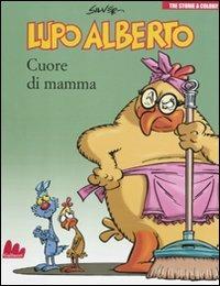 Lupo Alberto. Tre storie a colori. Cuore di mamma. Vol. 2 - Silver - Libro Gallucci 2011, Illustrati | Libraccio.it
