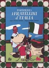 Il generale e i fratellini d'Italia. DVD. Con libro