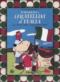 Il generale e i fratellini d'Italia. DVD. Con libro  - Libro Gallucci 2011, Stravideo | Libraccio.it