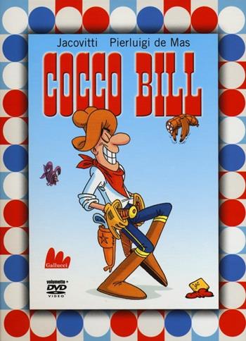 Cocco Bill. Ediz. illustrata. Con DVD - Benito Jacovitti, Pierluigi De Mas - Libro Gallucci 2012, Stravideo | Libraccio.it