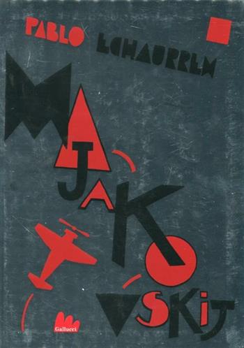 Majakovskij - Pablo Echaurren - Libro Gallucci 2012, Universale Gallucci | Libraccio.it