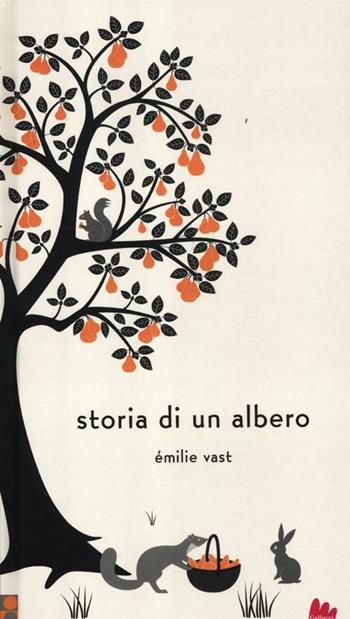 Storia di un albero. Ediz. illustrata - Émilie Vast - Libro Gallucci 2012, Illustrati | Libraccio.it