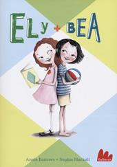 Ely + Bea. Ediz. illustrata. Vol. 1