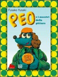 Peo e i maestri della pittura. DVD. Con libro - Fusako Yusaki - Libro Gallucci 2012, Stravideo | Libraccio.it