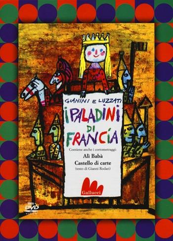I paladini di Francia. DVD. Con libro - Emanuele Luzzati, Giulio Gianini - Libro Gallucci 2013, Stravideo | Libraccio.it