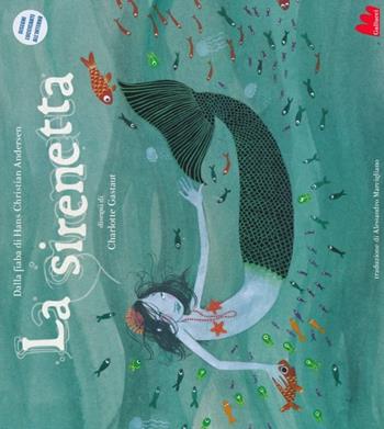 La sirenetta. Ediz. illustrata - Charlotte Gastaut, Hans Christian Andersen - Libro Gallucci 2013, Illustrati | Libraccio.it