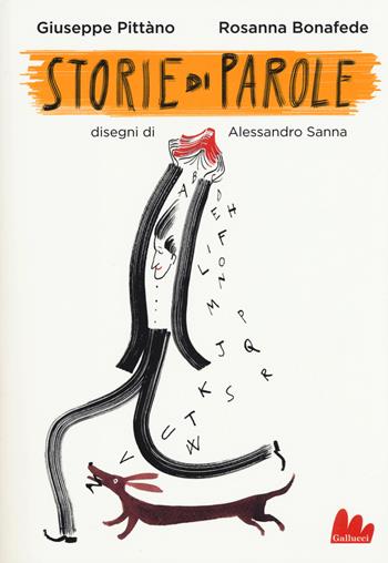 Storie di parole - Giuseppe Pittàno, Rosanna Bonafede - Libro Gallucci 2015, Indispensalibri | Libraccio.it