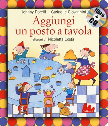 Aggiungi un posto a tavola. Con CD Audio - Pietro Garinei, Sandro Giovannini, Johnny Dorelli - Libro Gallucci 2014, Gli indistruttilibri | Libraccio.it