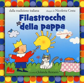 Filastrocche della pappa. Ediz. illustrata - Nicoletta Costa - Libro Gallucci 2014, Illustrati | Libraccio.it