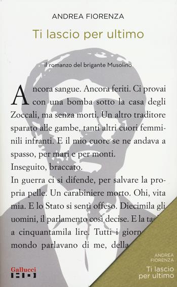 Ti lascio per ultimo. Il romanzo del brigante Musolino - Andrea Fiorenza - Libro Gallucci 2014, Alta definizione | Libraccio.it