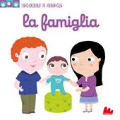 La famiglia. Scorri e gioca. Ediz. illustrata