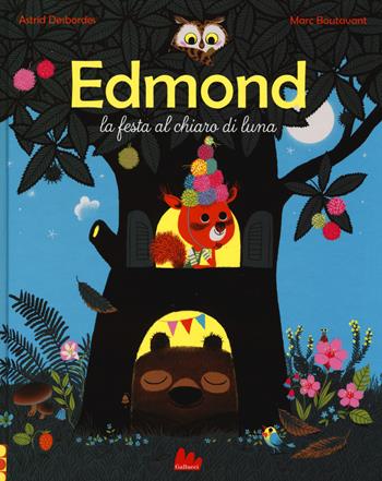 Edmond. La festa al chiaro di luna. Ediz. illustrata - Astrid Desbordes, Marc Boutavant - Libro Gallucci 2014, Illustrati | Libraccio.it