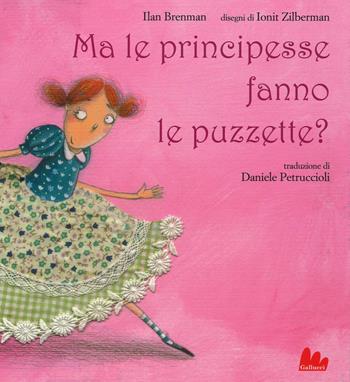 Ma le principesse fanno le puzzette? - Ilan Brenman - Libro Gallucci 2014, Illustrati | Libraccio.it