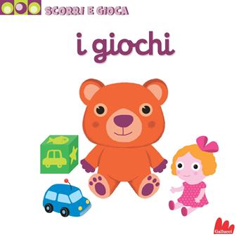 I giocattoli. Scorri e gioca - Nathalie Choux - Libro Gallucci 2015 | Libraccio.it