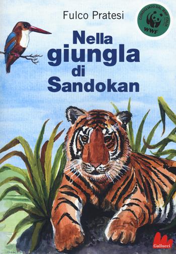Nella giungla di Sandokan - Fulco Pratesi - Libro Gallucci 2015, Universale d'Avventure e d'Osservazioni | Libraccio.it