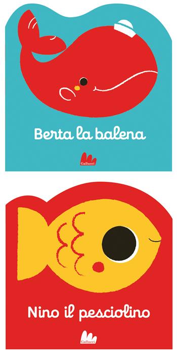 Berta la balena-Nino il pesciolino. Ediz. illustrata - Géraldine Cosneau - Libro Gallucci 2015, I primi libri del bagnetto | Libraccio.it