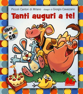 Tanti auguri a te. Ediz. illustrata. Con CD Audio  - Libro Gallucci 2015, Gli indistruttilibri | Libraccio.it