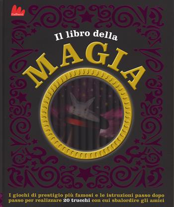 Il libro della magia  - Libro Gallucci 2015, Indispensalibri | Libraccio.it